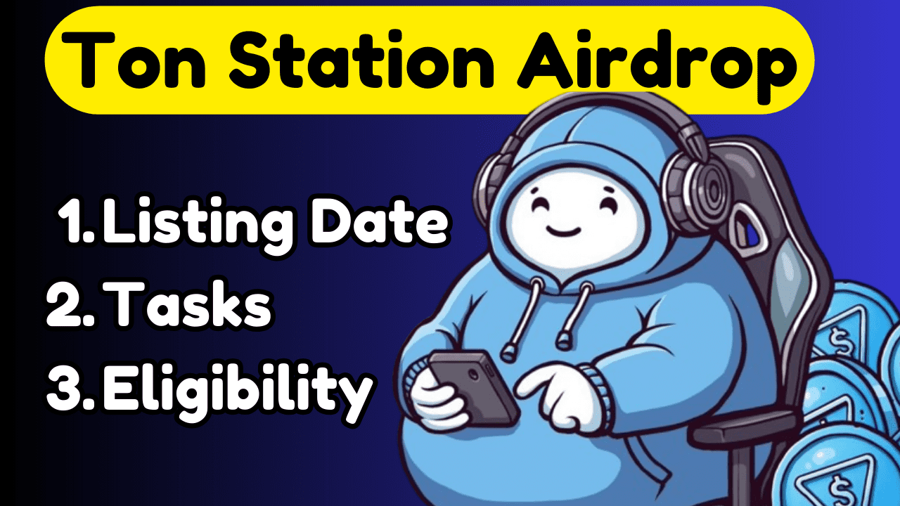 TonStation Airdrop Listing Date, Price, Tasks and Price Prediction